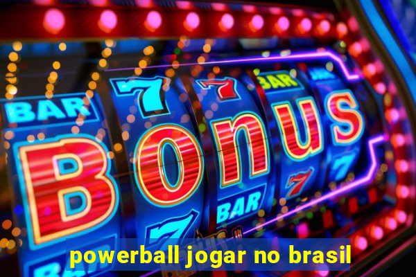 powerball jogar no brasil